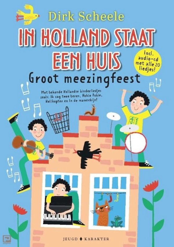 In Holland Staat Een Huis - Groot Meezingfeest