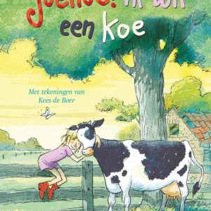 Joehoe Ik Wil Een Koe